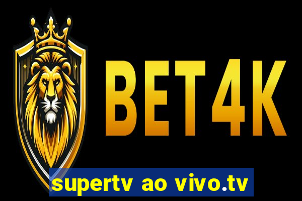 supertv ao vivo.tv